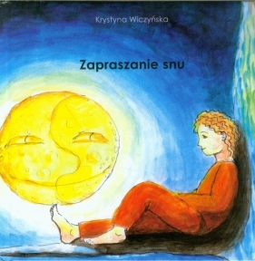Zapraszanie snu - Wiczyńska Krystyna
