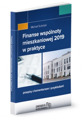 Finanse wspólnoty mieszkaniowej 2019 w praktyce - Substyk Michał