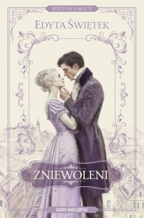 Niepołomice. Zniewoleni - Edyta Świętek