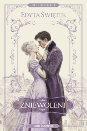 Niepołomice. Zniewoleni - Edyta Świętek