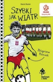PZPN Bohaterowie z boiska Zbigniew Boniek Szybki jak wiatr - Marcin Rosłoń