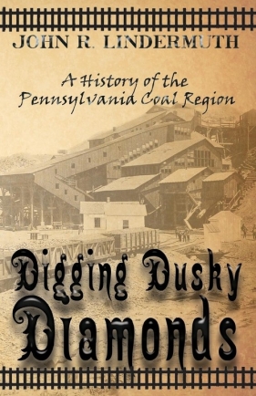 Digging Dusky Diamonds - Lindermuth John R.