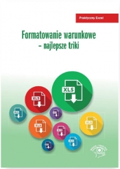 Formatowanie warunkowe - najlepsze triki - Piotr Dynia