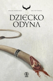 Krucze Pierścienie. Tom 1. Dziecko Odyna - Siri Pettersen