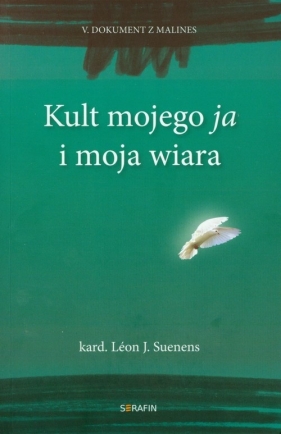 Kult mojego ja i moja wiara - Léon-Joseph Suenens