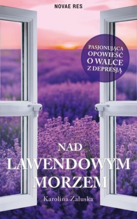 Nad lawendowym morzem - Karolina Załuska