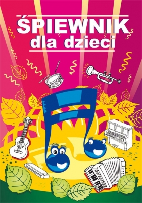 Śpiewnik dla dzieci - Mateusz Jagielski
