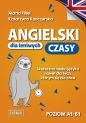 Angielski dla leniwych. Czasy. Skuteczna nauka języka nawet dla tych, którym się nie chce - Katarzyna Kanczurska, Marta Fihel