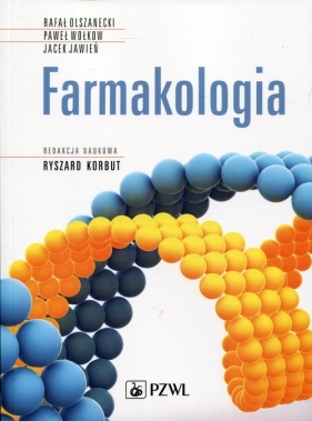 Farmakologia - Rafał Olszanecki, Paweł Wołkow, Jacek Jawień