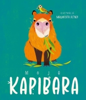 Moja kapibara. Aktywizująca książka dla dzieci - Małgorzata Detner