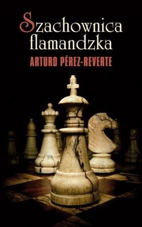 Szachownica flamandzka - Arturo Perez-Reverte