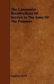 The Cannoneer - Recollections Of Service In The Army Of The Potomac
