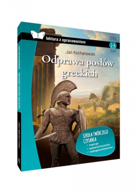 Odprawa posłów greckich - (lektura z opracowaniem) (Kochanowski Jan