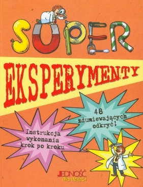 Super Eksperymenty - Oxlade Chris<br />