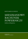 Mieszkaniowy rachunek powierniczy. Analiza cywilnoprawna Bartłomiej Gliniecki