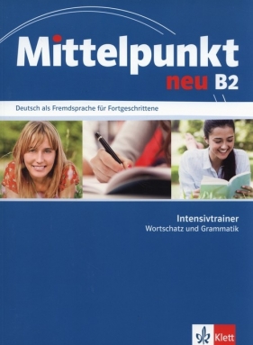 Mittelpunkt Neu B2 Intensivtrainer - Magrit Doubek, Nadia Fugert