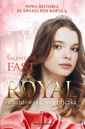 Royal 7 Zbuntowana Księżniczka - Fast Valentina