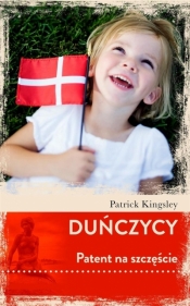 Duńczycy. Patent na szczęście - Kingsley Patrick