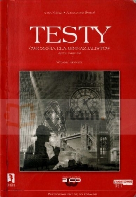 Testy - Ćwiczenia Dla Gimnazjalistów Język Angielski +CD - Alina Maciąg, Aleksandra Świgoń