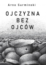 Ojczyzna bez ojców Surminski Arno