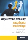 Współczesne problemy zarządzania i marketingu  Aniela Styś, Krzysztof Łobos