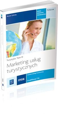 Marketing usług turystycznych Turystyka Tom 3 Podręcznik Kwalifikacja T.14