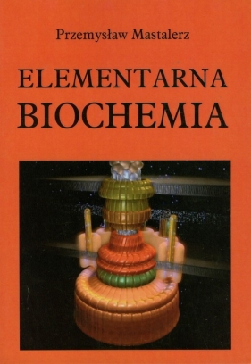 Elementarna biochemia - Mastalerz Przemysław