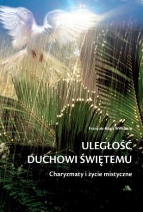 Uległość Duchowi Świętemu - François-Régis Wilhelem