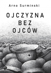 Ojczyzna bez ojców - Surminski Arno