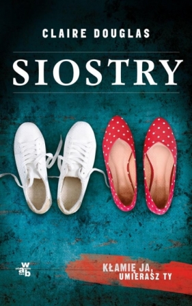 Siostry pocket (Uszkodzona okładka) - Claire Douglas, Agnieszka Wyszogrodzka-Gaik