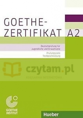 Goethe-Zertifikat A2. Prufungsziele Testbeschreibung.