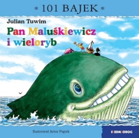 101 bajek. Pan Maluśkiewicz. 101 bajek - Julian Tuwim