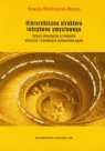 Hierarchiczna struktura leksykonu umysłowego Relacje semantyczne w Mikołajczak-Matyja Nawoja