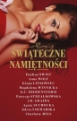 Świąteczne namiętności - Anna Wolf, K. C. Hiddenstorm, Paulina Świst, Kinga Litkowiec, Patrycja Strzałkowska, Magdalena Winnicka