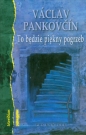 To będzie piękny pogrzeb - Václav Pankovčín