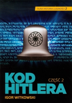 Kod Hitlera część 2 - Witkowski Igor<br />