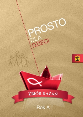 Prosto dla dzieci. Zbiór kazań - Ks. Pogodny