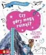  Mam pytanie. Czy góry mogą rosnąć?