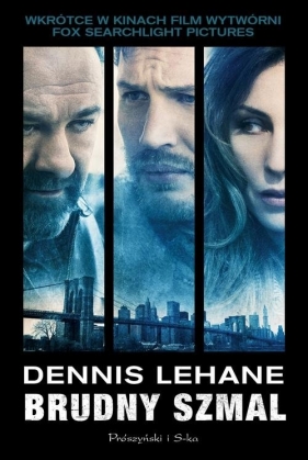 Brudny szmal - Lehane Dennis<br />