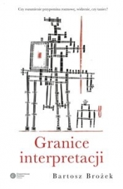 Granice interpretacji - Bartosz Brożek