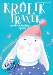 Królik Franek i problem krótkiego ogonka - Marta Krzemińska