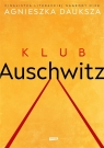 Klub Auschwitz i inne kluby Dauksza Agnieszka