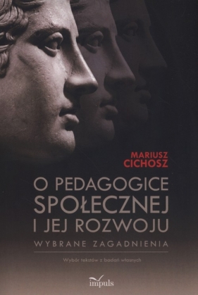 O pedagogice społecznej i jej rozwoju - Mariusz Cichosz