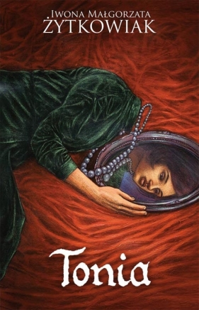 Tonia - Żytkowiak Iwona Małgorzata<br />