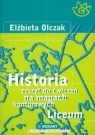 Historia Zeszyt do ćwiczeń na mapach konturowych Liceum Olczak Elżbieta