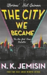 The City We Became (The Great Cities Trilogy) N.K. Jemisin