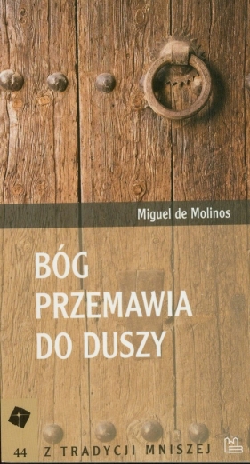 Bóg przemawia do duszy - Miguel Molinos