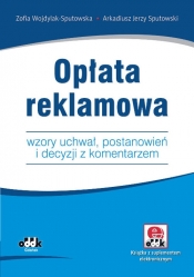 Opłata reklamowa. Wzory uchwał, postanowień i decyzji z komentarzem (z suplementem elektronicznym)
