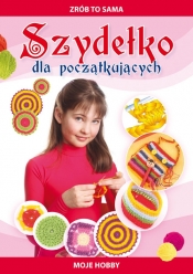 Szydełko dla początkujących - Beata Guzowska