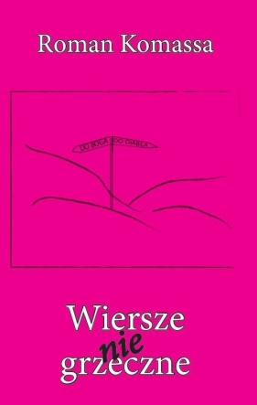 Wiersze niegrzeczne - Roman Komassa